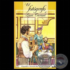 EL FOTÓGRAFO DE LOMA TARUMÁ, Novela de ALEJANDRO HERNÁNDEZ (Ilustración JUAN MORENO)